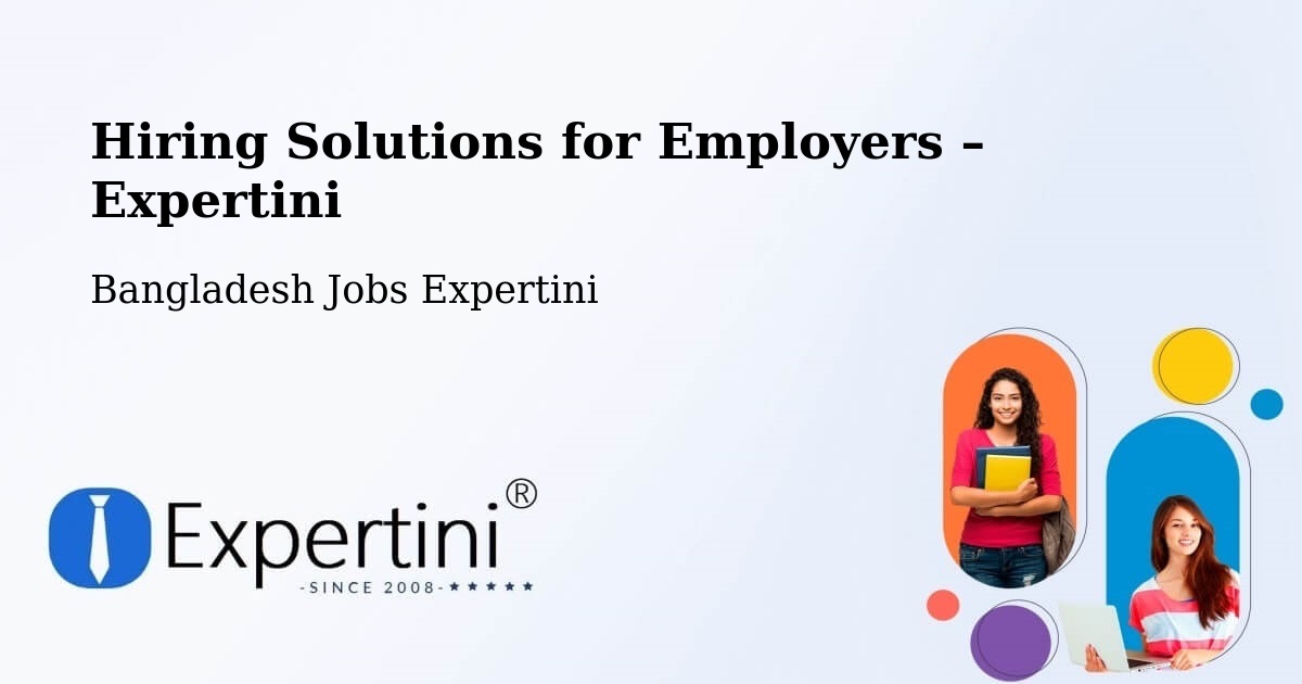 Hiring Solutions for Employers in Rāmganj - Rāmganj, Bangladesh Jobs Expertini