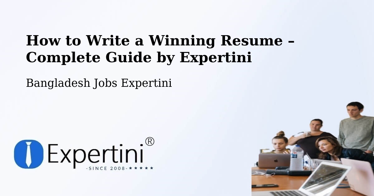 Resume Writing Guide for Job Seekers – Rāmganj - Rāmganj, Bangladesh Jobs Expertini