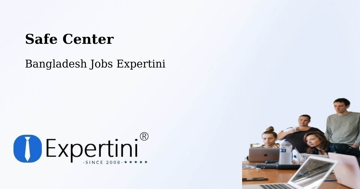 Safety Center – Rāmganj - Bangladesh Jobs Expertini